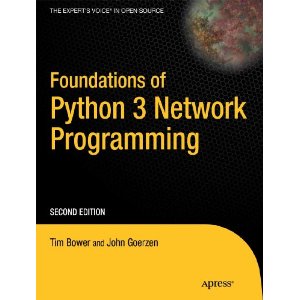 Foundations of Python 3 Network Programming, 2nd Edition