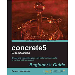 concrete5: Beginner’s Guide, 2nd Edition