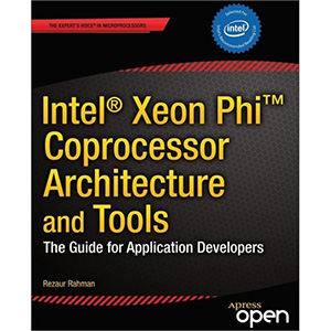 Intel® Xeon Phi™ Coprocessor Architecture and Tools