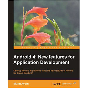 Android 4: New Features for Application Development