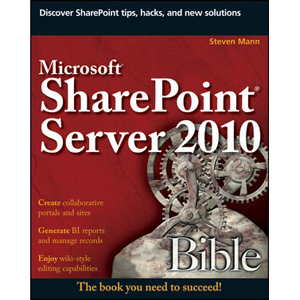 Microsoft SharePoint Server 2010 Bible