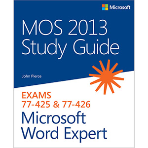 MOS 2013 Study Guide for Microsoft Word Expert