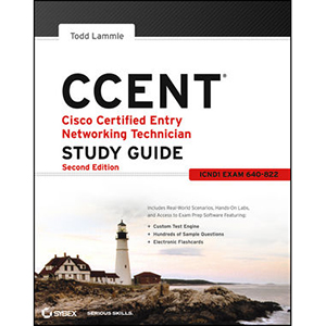 CCENT Cisco Certified Entry Networking Technician Study Guide: (ICND1 Exam 640-822), 2nd Edition