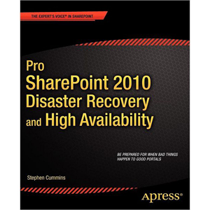 Pro SharePoint 2010 Disaster Recovery and High Availability