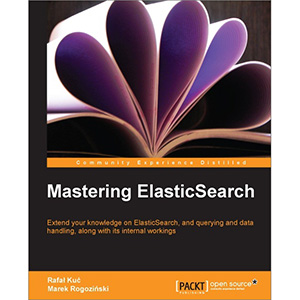 Mastering ElasticSearch