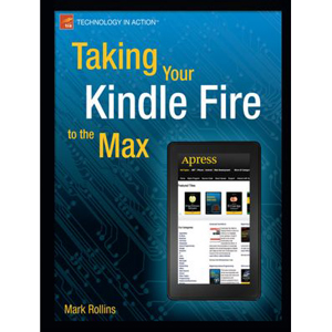 Taking Your Kindle Fire to the Max