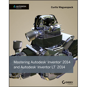 Mastering Autodesk Inventor 2014