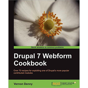 Drupal 7 Webform Cookbook