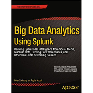 Big Data Analytics Using Splunk