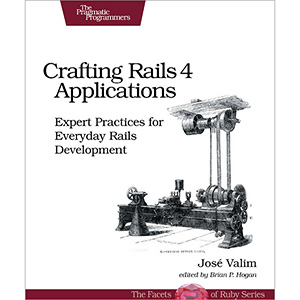 Crafting Rails 4 Applications, 2nd Edition
