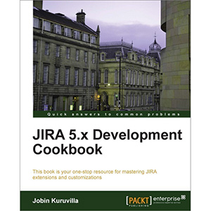 JIRA 5.x Development Cookbook