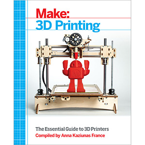 Make: 3D Printing