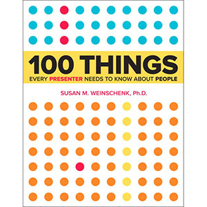 100 Things Every Presenter Needs to Know About People