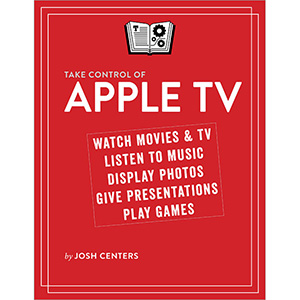 Take Control of Apple TV