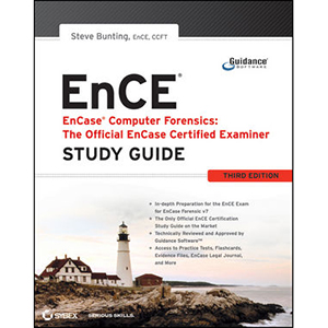 EnCase Computer Forensics — The Official EnCE: EnCase Certified Examiner Study Guide, 3rd Edition