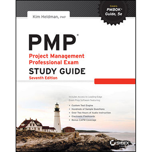 PMP: Project Management Professional Exam Study Guide, 7th Edition