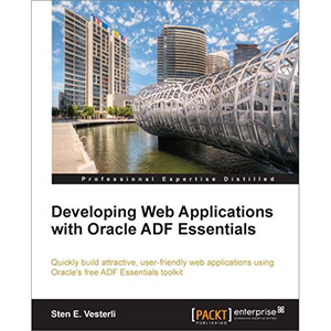 Developing Web Applications with Oracle ADF Essentials