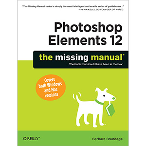 Photoshop Elements 12: The Missing Manual