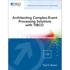 Architecting Complex-Event Processing Solutions with TIBCO