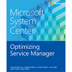 Microsoft System Center: Optimizing Service Manager