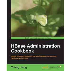 HBase Administration Cookbook