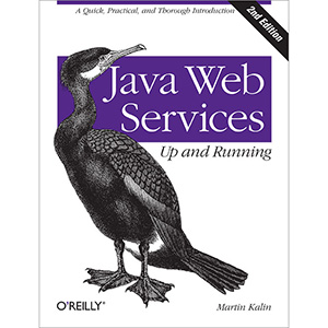 Java Web Services: Up and Running, 2nd Edition