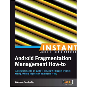 Instant Android Fragmentation Management How-to