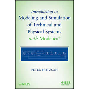 Introduction to Modeling and Simulation of Technical and Physical Systems with Modelica