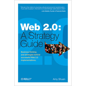 Web 2.0: A Strategy Guide