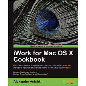 iWork for Mac OS X Cookbook
