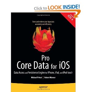 Pro Core Data for iOS: Data Access and Persistence Engine for iPhone, iPad, and iPod touch