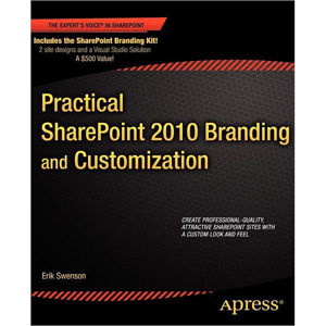 Practical SharePoint 2010 Branding and Customization