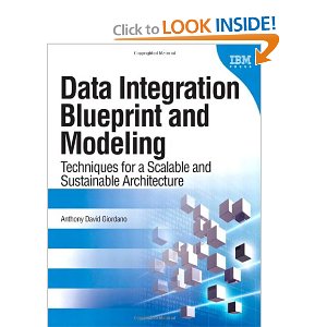 Data Integration Blueprint and Modeling: Techniques for a Scalable and Sustainable Architecture