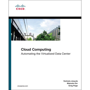 Cloud Computing: Automating the Virtualized Data Center