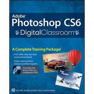 Adobe Photoshop CS6 Digital Classroom