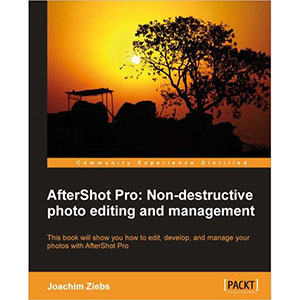 Aftershot Pro: Non destructive photo editing and management