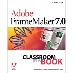 Adobe FrameMaker 7.0 Classroom in a Book