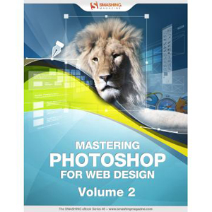 Mastering Photoshop for Web Design, Volume 2