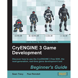 CryENGINE 3 Game Development: Beginner’s Guide