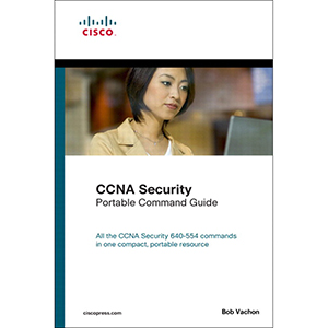 CCNA Security (640-554) Portable Command Guide