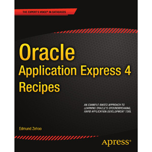 Oracle Application Express 4 Recipes