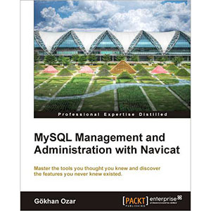 MySQL Management and Administration with Navicat