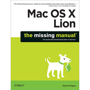 Mac OS X Lion: The Missing Manual