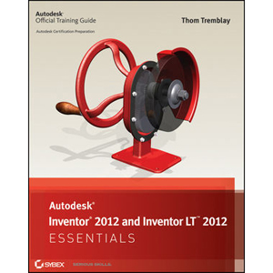 Autodesk Inventor 2012 and Inventor LT 2012 Essentials
