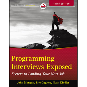 Programming Interviews Exposed, 3rd Edition