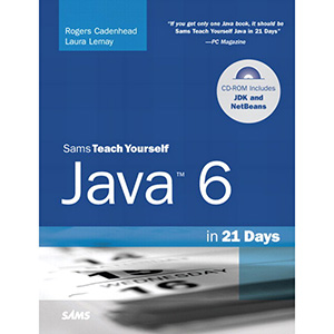 Sams Teach Yourself Java 6 in 21 Days, 5th Edition