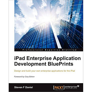 iPad Enterprise Application Development BluePrints