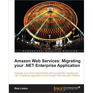 Amazon Web Services: Migrating Your .NET Enterprise Application