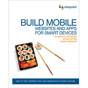 Build Mobile Websites and Apps for Smart Devices