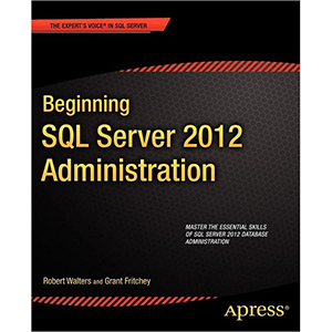 Beginning SQL Server 2012 Administration